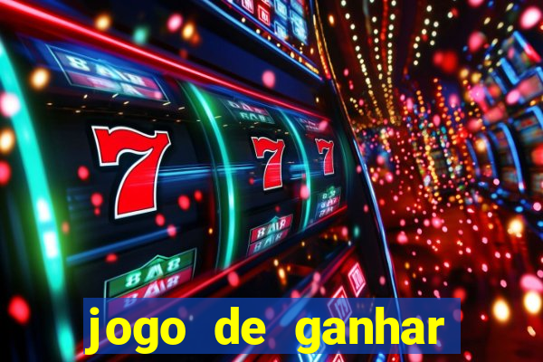 jogo de ganhar dinheiro slots