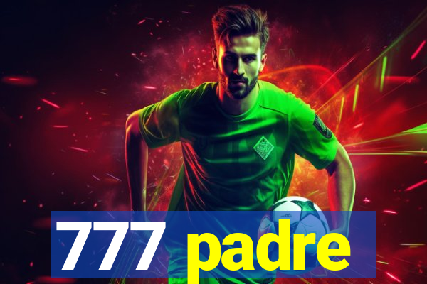 777 padre