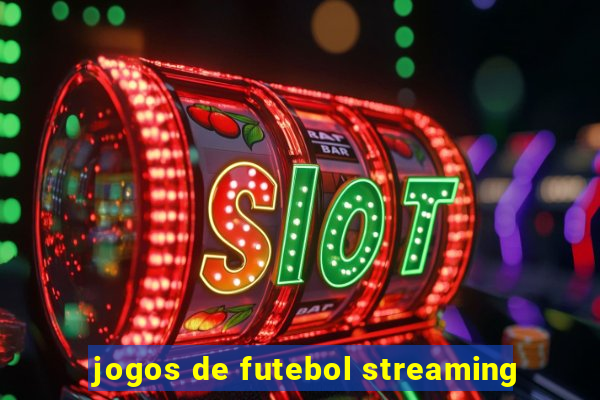 jogos de futebol streaming