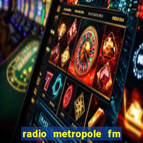 radio metropole fm salvador bahia