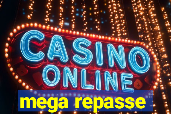 mega repasse