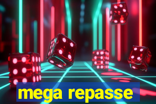 mega repasse