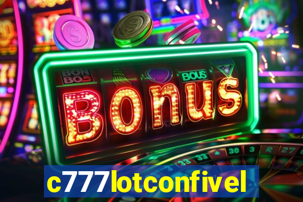 c777lotconfivel