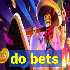 do bets