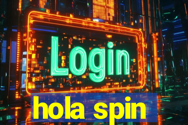 hola spin