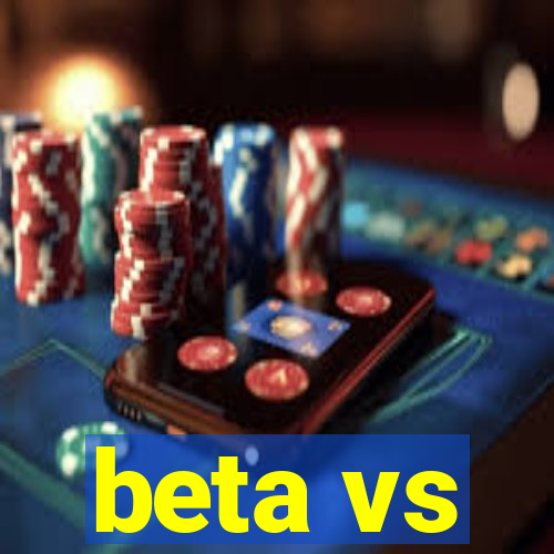 beta vs