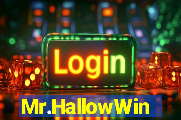 Mr.HallowWin