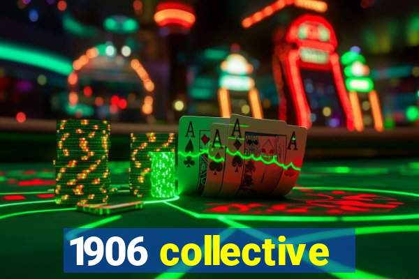 1906 collective