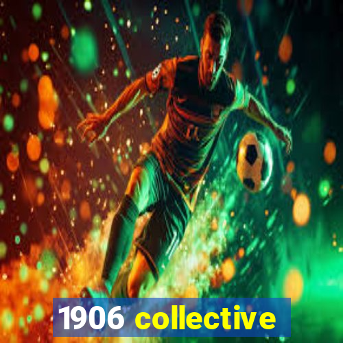 1906 collective