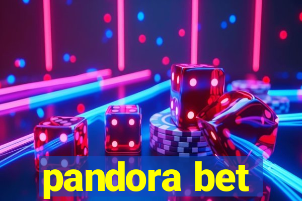 pandora bet