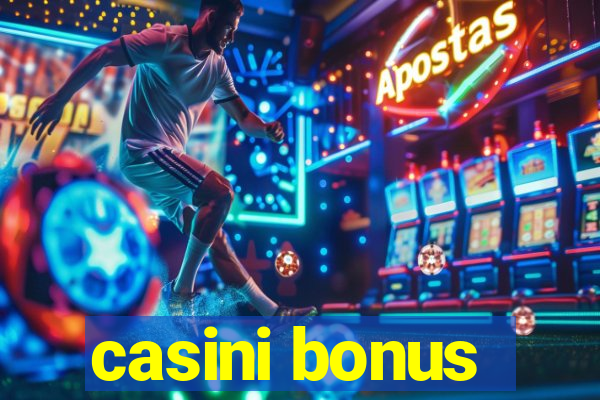 casini bonus