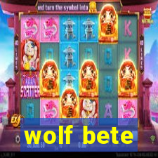 wolf bete