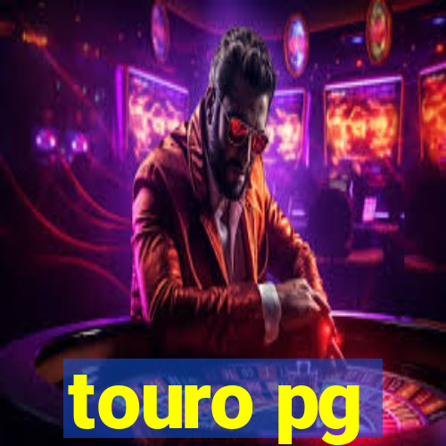 touro pg