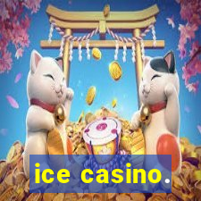 ice casino.