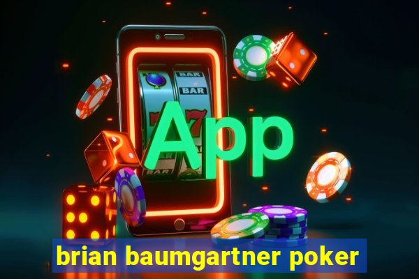 brian baumgartner poker