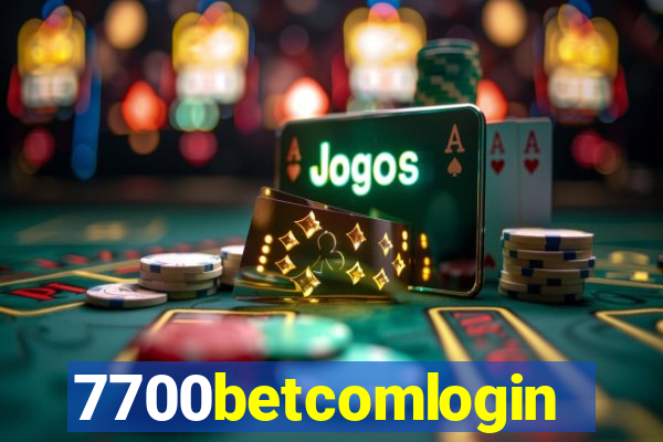 7700betcomlogin