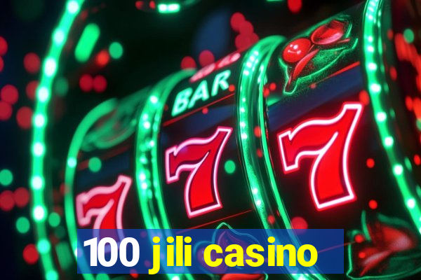 100 jili casino