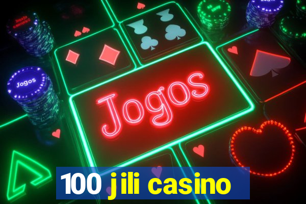 100 jili casino