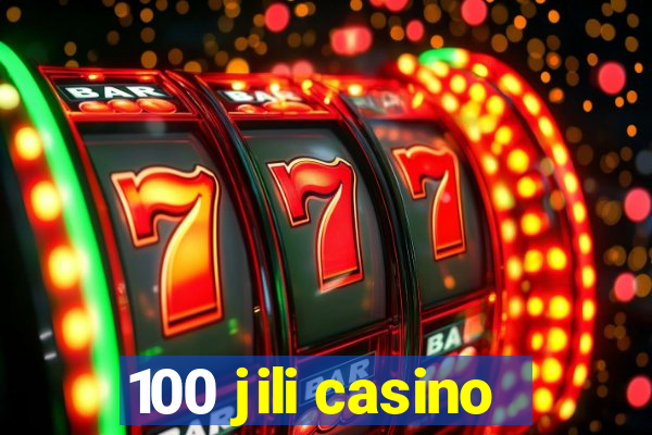 100 jili casino