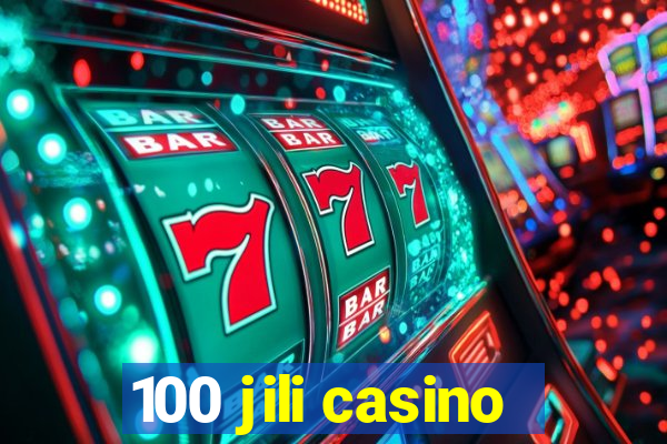 100 jili casino