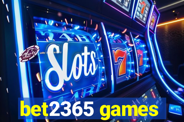 bet2365 games