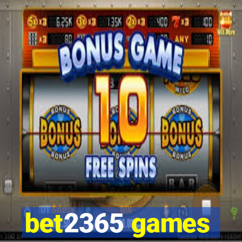 bet2365 games