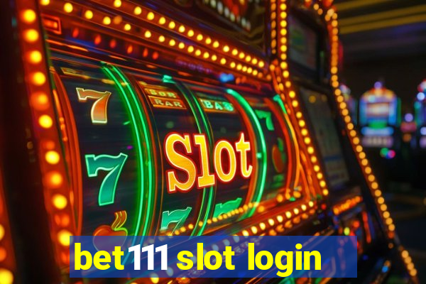 bet111 slot login