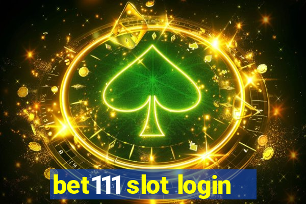 bet111 slot login