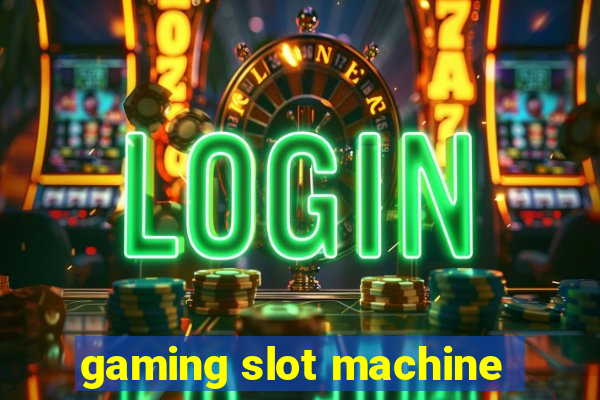 gaming slot machine