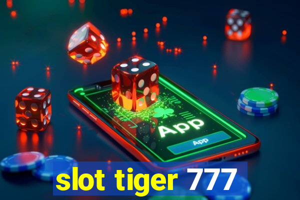 slot tiger 777