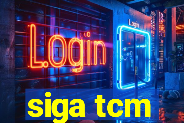 siga tcm