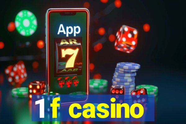 1 f casino