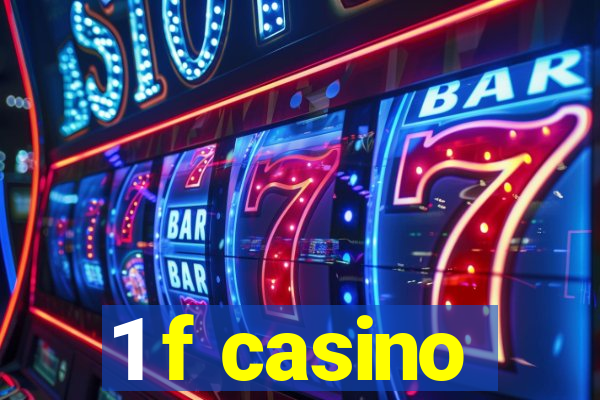 1 f casino