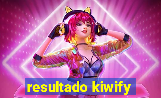 resultado kiwify