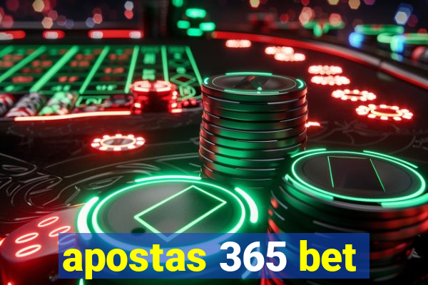 apostas 365 bet