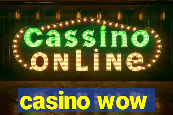 casino wow