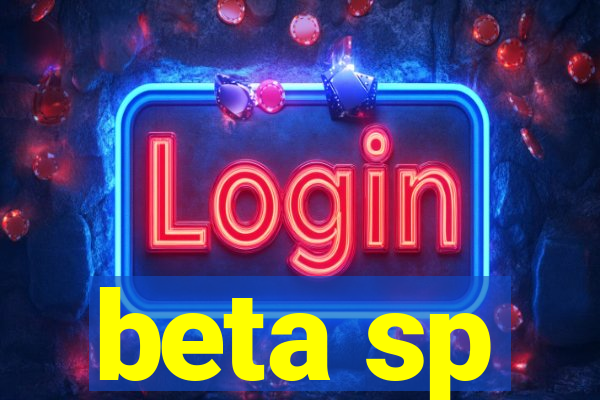 beta sp