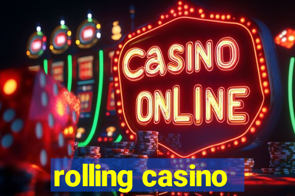 rolling casino