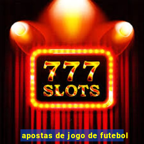 apostas de jogo de futebol