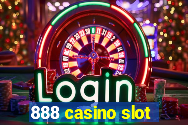 888 casino slot