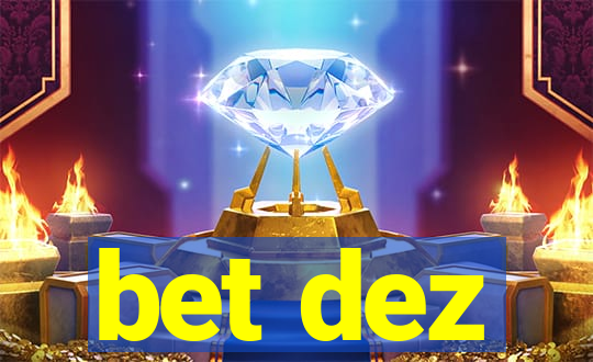 bet dez