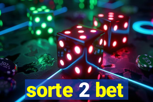 sorte 2 bet