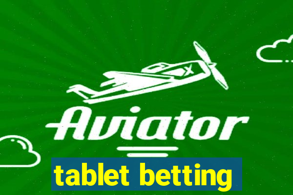 tablet betting