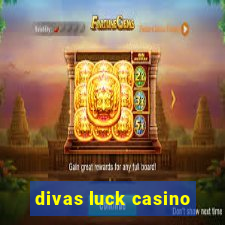 divas luck casino