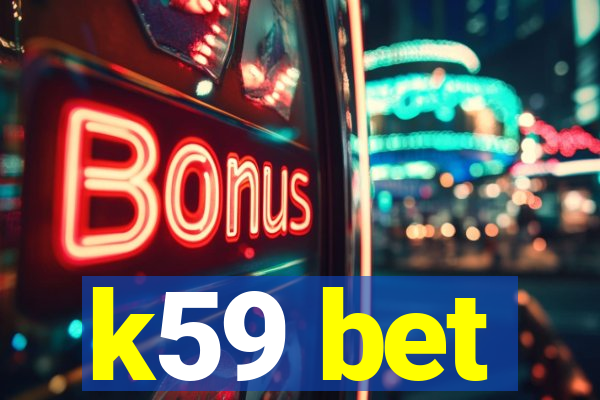 k59 bet