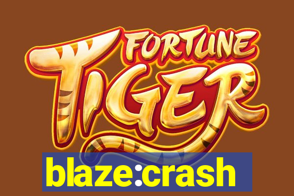 blaze:crash