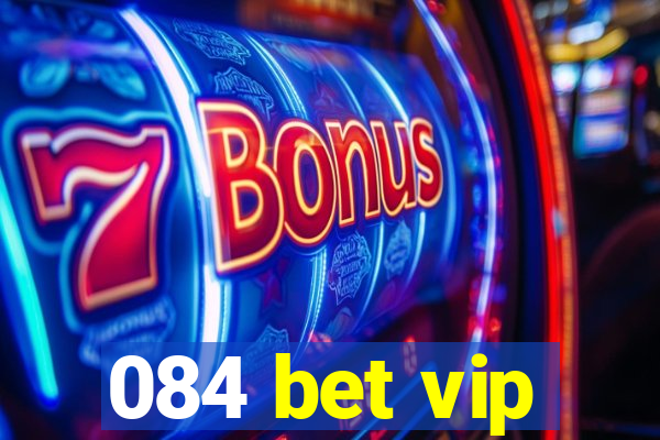 084 bet vip