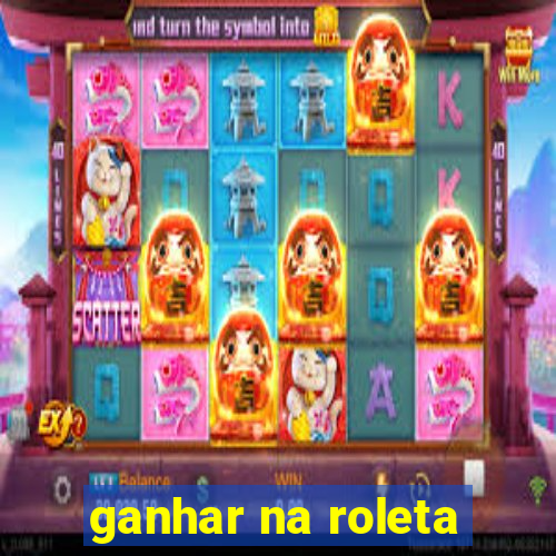 ganhar na roleta