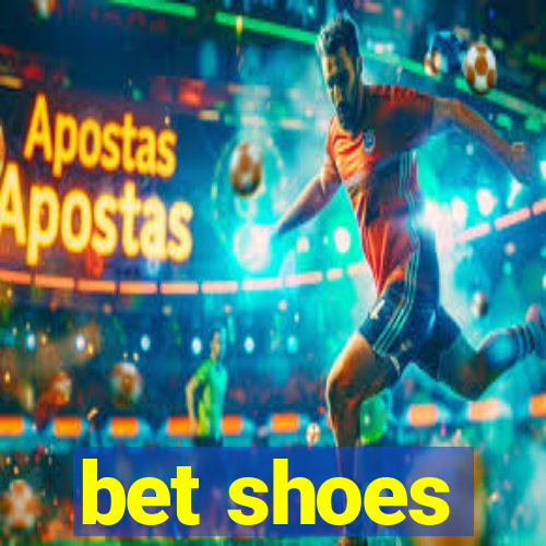 bet shoes