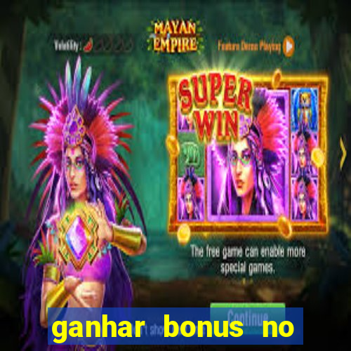 ganhar bonus no cadastro sem deposito